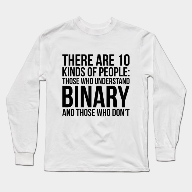 Understand Binary Or You Don't Funny Tech Computer Tee Shirts Long Sleeve T-Shirt by RedYolk